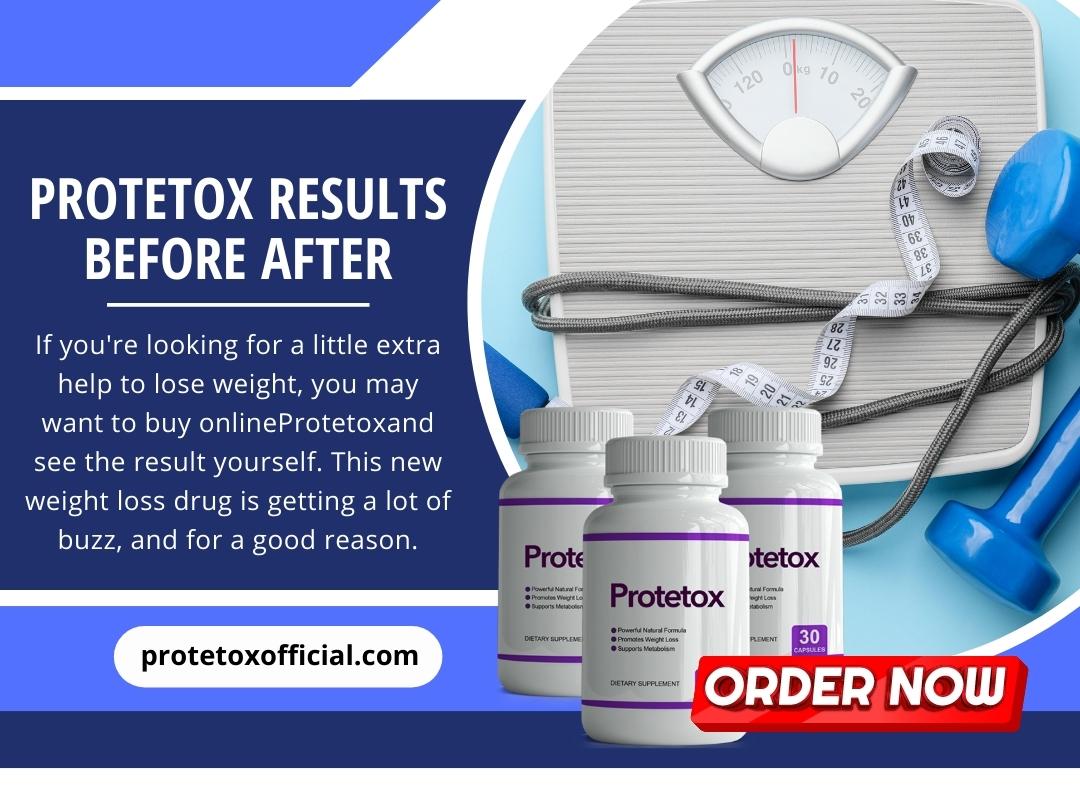 Protetox Results Before After